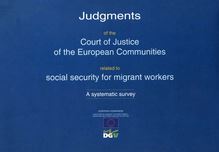 Judgments of the Court of Justice of the European Communities related to social security for migrant workers