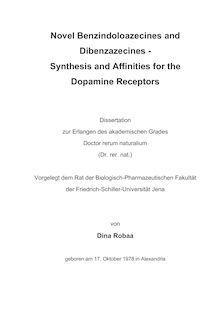 Novel Benzindoloazecines and Dibenzazecines [Elektronische Ressource] : Synthesis and Affinities for the Dopamine Receptors / Dina Robaa. Gutachter: Jochen Lehmann ; Gerhard Scriba ; Peter Gmeiner