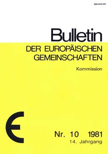 Bulletin der Europäischen Gemeinschaften. Nr. 10 1981 14. Jahrgang