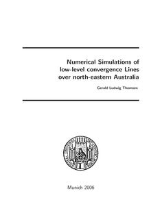 Numerical simulations of low-level convergence lines over north-eastern Australia [Elektronische Ressource] / by Gerald Ludwig Thomsen