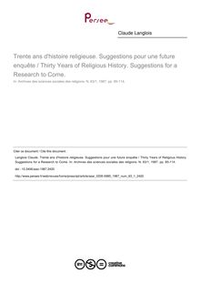 Trente ans d histoire religieuse. Suggestions pour une future enquête / Thirty Years of Religious History. Suggestions for a Research to Corne. - article ; n°1 ; vol.63, pg 85-114