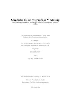 Semantic business process modeling [Elektronische Ressource] : facilitating the design and verification of conceptual process models / von Ivan Markovic