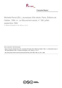 Michelle Perrot (Éd.), Jeunesses XXe siècle, Paris, Éditions de l atelier, 1994, in : Le Mouvement social, n° 168, juillet-septembre 1994  ; n°1 ; vol.69, pg 114-117