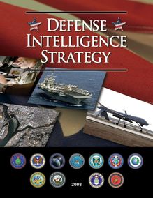 Defense intelligence strategy 2008   usaf air university public portal