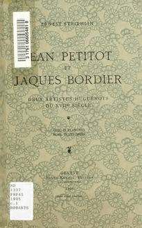 Jean Petitot et Jaques Bordier : deux artistes Huguenots du XVIIme siècle