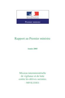 Mission interministérielle de vigilance et de lutte contre les dérives sectaires - MIVILUDES : rapport au Premier ministre - Année 2005