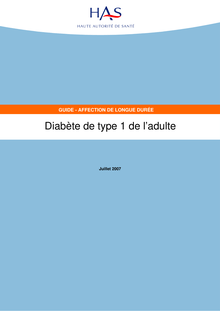 ALD n°8 - Diabète de type 1 chez l adulte - ALD n°8 - Guide médecin sur le Diabète de type 1 de l adulte - Actualisation juillet 2007