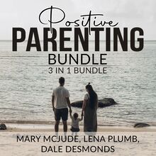 Positive Parenting Bundle, 3 in 1 Bundle