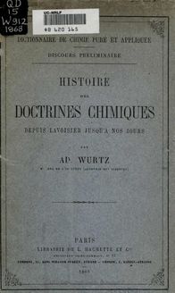 Histoire des doctrines chimiques depuis Lavoisier jusqu à nos jours [microform]