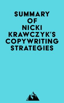 Summary of Nicki Krawczyk s Copywriting Strategies