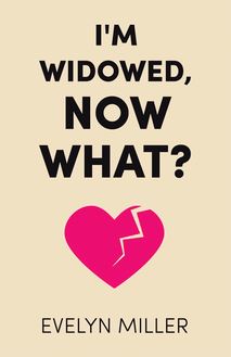I m Widowed, Now What?