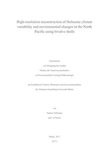 High-resolution reconstruction of Holocene climate variability and environmental changes in the North Pacific using bivalve shells [Elektronische Ressource] / von Nadine Hallmann