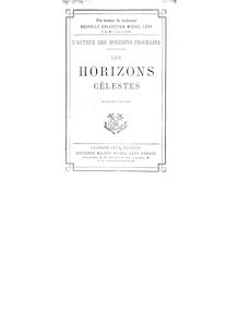 Les horizons célestes (11e édition) / par l auteur des  Horizons prochains  [comtesse Valérie de Gasparin]