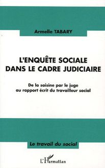L enquête sociale dans le cadre judiciaire