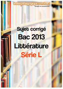 bac 2013 corrigé littérature série L