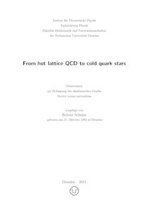 From hot lattice QCD to cold quark stars [Elektronische Ressource] / Robert Schulze. Gutachter: Burkhard Kämpfer ; André Peshier. Betreuer: Burkhard Kämpfer