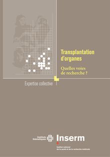 Transplantation d organes : quelles voies de recherche ?