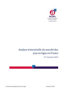 ARJEL : Analyse trimestrielle du marché des jeux en ligne en France (2ème trimestre 2013)