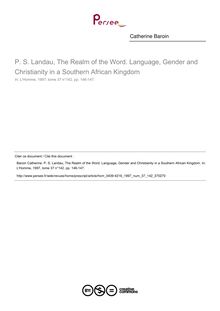 P. S. Landau, The Realm of the Word. Language, Gender and Christianity in a Southern African Kingdom  ; n°142 ; vol.37, pg 146-147