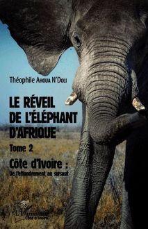 Le réveil de l éléphant d Afrique (Tome 2)