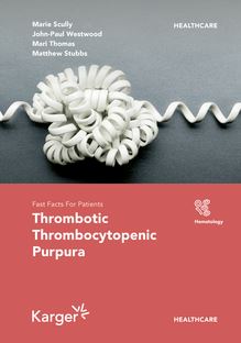 Fast Facts for Patients: Thrombotic Thrombocytopenic Purpura
