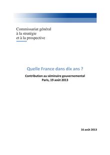 Contribution du Commissariat général à la stratégie et à la prospective : Quelle France dans dix ans ?