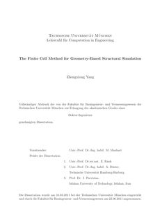 The Finite Cell Method for Geometry-Based Structural Simulation [Elektronische Ressource] / Zhengxiong Yang. Gutachter: Ernst Rank ; Alexander Düster ; Jamshid Parvizian. Betreuer: Ernst Rank