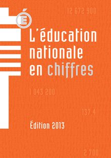 L Education Nationale en chiffres - 2013