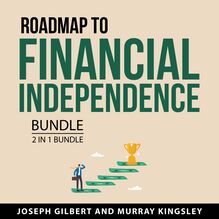 Road Map to Financial Independence Bundle, 2 in 1 Bundle