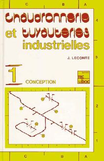 Chaudronnerie et tuyauteries industrielles Vol.1 : conception 