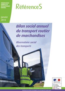 Bilan social annuel du transport routier de marchandises. Données 2011 - Edition janvier 2013.