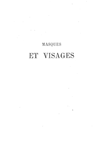 Masques et visages / Gavarni ; [préfaces de H. de Villemessant et H. Rochefort ; notice par J. Claretie]