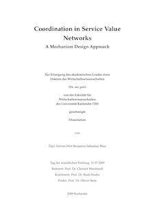 Coordination in Service Value Networks [Elektronische Ressource] : A Mechanism Design Approach / Benjamin Sebastian Blau. Betreuer: C. Weinhardt