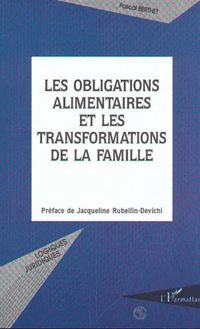 LES OBLIGATIONS ALIMENTAIRES ET LES TRANSFORMATIONS DE LA FAMILLE