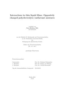 Interactions in thin liquid films [Elektronische Ressource] : oppositely charged polyelectrolyte-surfactant mixtures / vorgelegt von Nora Kristen