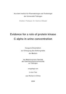 Evidence for a role of protein kinase C alpha in urine concentration [Elektronische Ressource] / vorgelegt von Li-Jun Yao