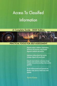 Access To Classified Information A Complete Guide - 2020 Edition
