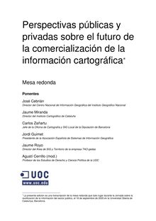 Mesa redonda: «Perspectivas públicas y privadas del futuro de la comercialización de la información cartográfica»