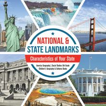 National & State Landmarks | Characteristics of Your State | America Geography | Social Studies 6th Grade | Children s Geography & Cultures Books