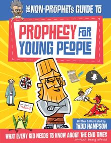 Non-Prophet s Guide to Prophecy for Young People