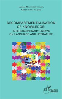 Decompartmentalisation of knowledge: interdisciplinary essays on language and literature