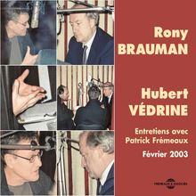 Rony Brauman - Hubert Védrine. Entretiens avec Patrick Frémeaux