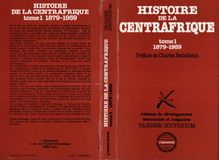 Histoire de la Centrafrique Tome - 1 : 1879-1959
