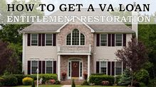 How To Get A VA Loan Entitlement Restoration