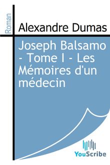 Joseph Balsamo - Tome I - Les Mémoires d un médecin