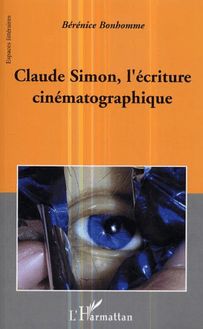 Claude Simon, l écriture cinématographique
