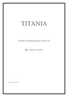 Partition Cover Page, Titania, Symphonic Poem, Plante, Cyril