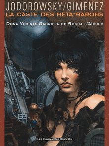 La Caste des Méta-Barons #6 : Doña Vicenta Gabriela de Rokha l Aïeule