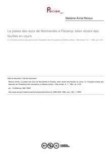 Le palais des ducs de Normandie à Fécamp: bilan récent des fouilles en cours - article ; n°1 ; vol.126, pg 6-30