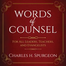 Words of Counsel: For All Leaders, Teachers, and Evangelists